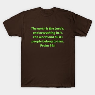 Bible Verse Psalm 24:1 T-Shirt